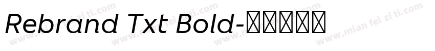 Rebrand Txt Bold字体转换